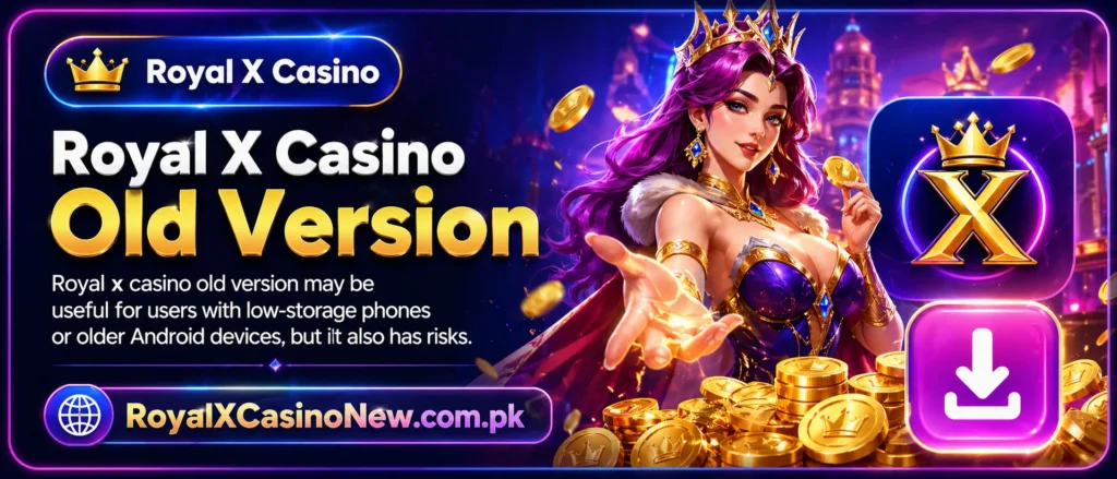 Royal X Casino Old Version